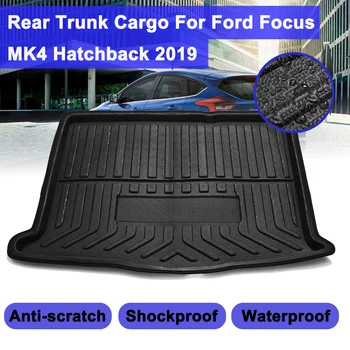 За Focus MK4 Хечбек 2019+ Заден багажник Товарен багажник Liner Заден товарен мат Етаж лист Килим тава Етаж Мат Авто аксесоари