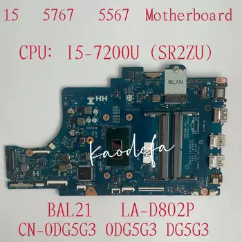 BAL21 LA-D802P дънна платка за Inspiron 15 5767 5567 лаптоп дънна платка с i5-7200 CPU CN-0DG5G3 0DG5G3 DG5G3 100% тест OK